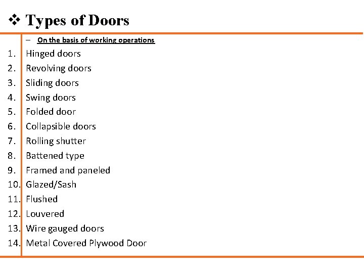 v Types of Doors – On the basis of working operations 1. 2. 3.