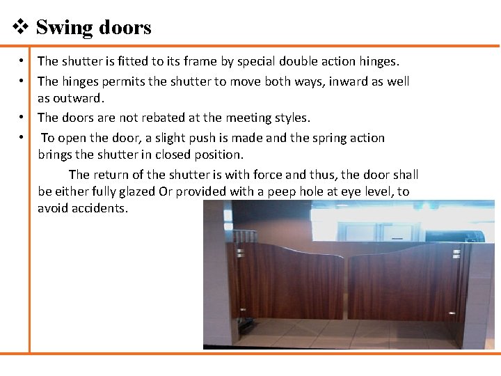 v Swing doors • The shutter is fitted to its frame by special double