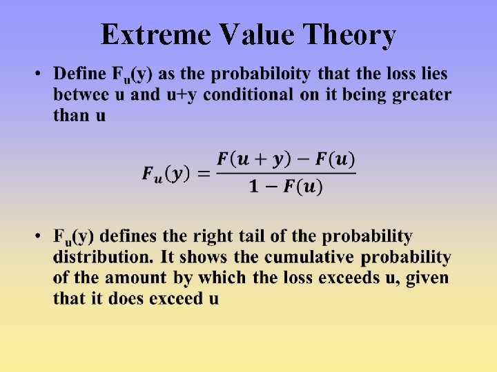 Extreme Value Theory • Extreme Value Theory •