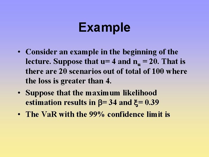Example • Consider an example in the beginning of the lecture. Suppose that u= Example • Consider an example in the beginning of the lecture. Suppose that u=