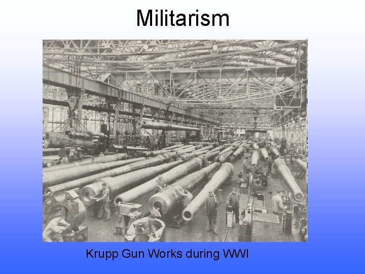 Militarism Krupp Gun Works during WWI 