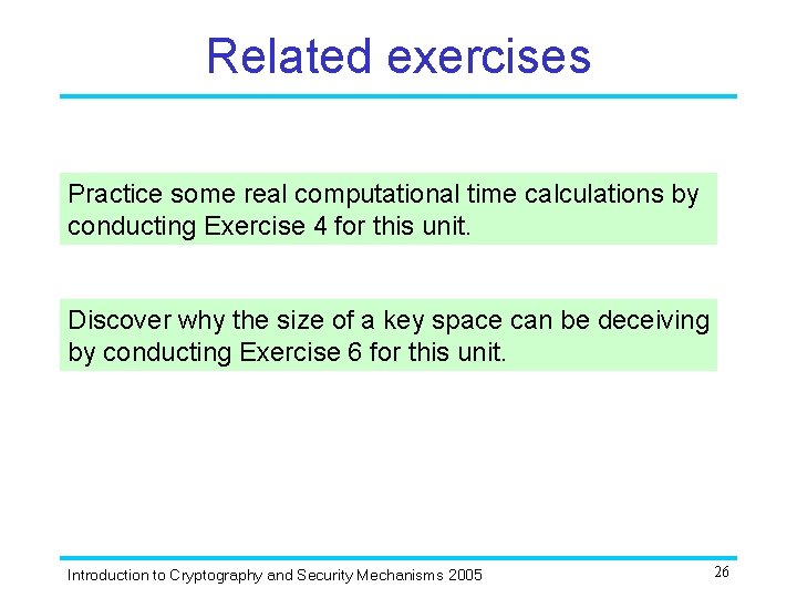 Related exercises Practice some real computational time calculations by conducting Exercise 4 for this Related exercises Practice some real computational time calculations by conducting Exercise 4 for this