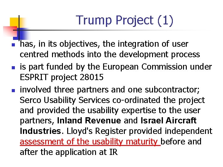 Trump Project (1) n n n has, in its objectives, the integration of user