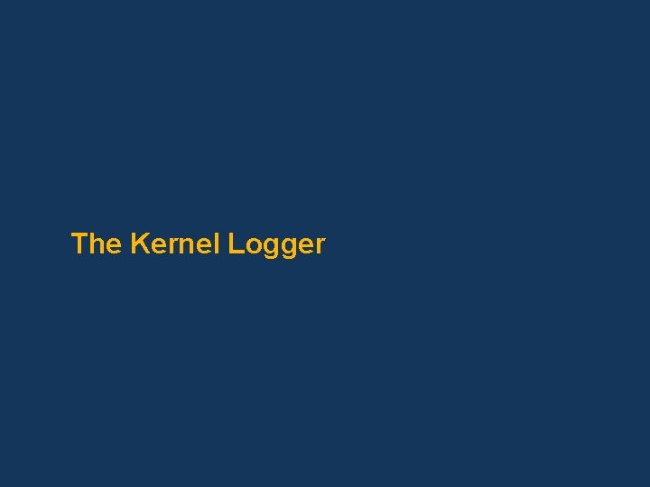 The Kernel Logger 