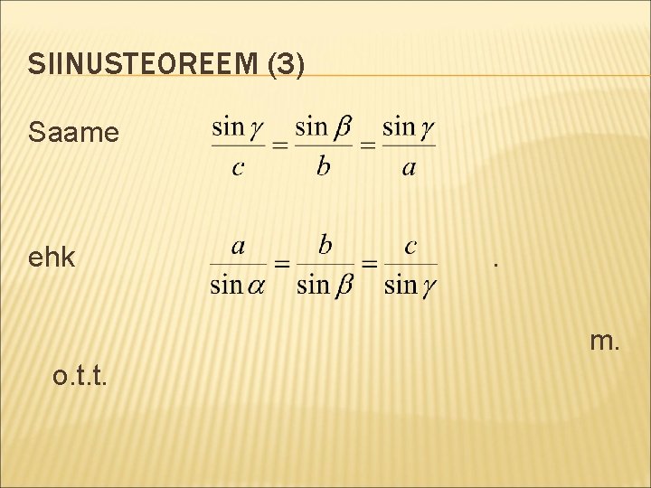 SIINUSTEOREEM (3) Saame ehk . m. o. t. t. 