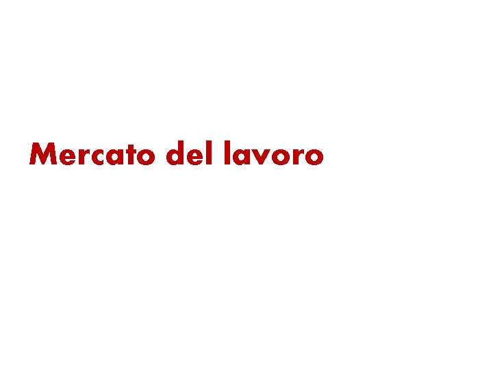 Mercato del lavoro 