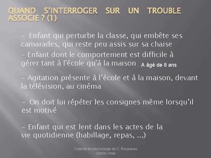 QUAND S’INTERROGER ASSOCIE ? (1) SUR UN TROUBLE - Enfant qui perturbe la classe,