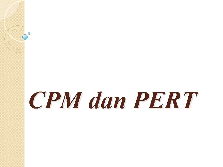 CPM dan PERT 