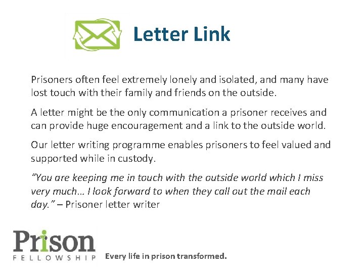 Letter Link Prisoners often feel extremely lonely and isolated, and many have lost touch