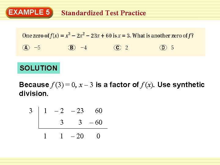 EXAMPLE 5 Standardized Test Practice SOLUTION Because f (3) = 0, x – 3