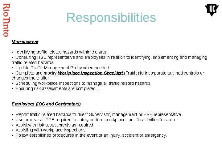 Responsibilities Management • Identifying traffic related hazards within the area • Consulting HSE representative