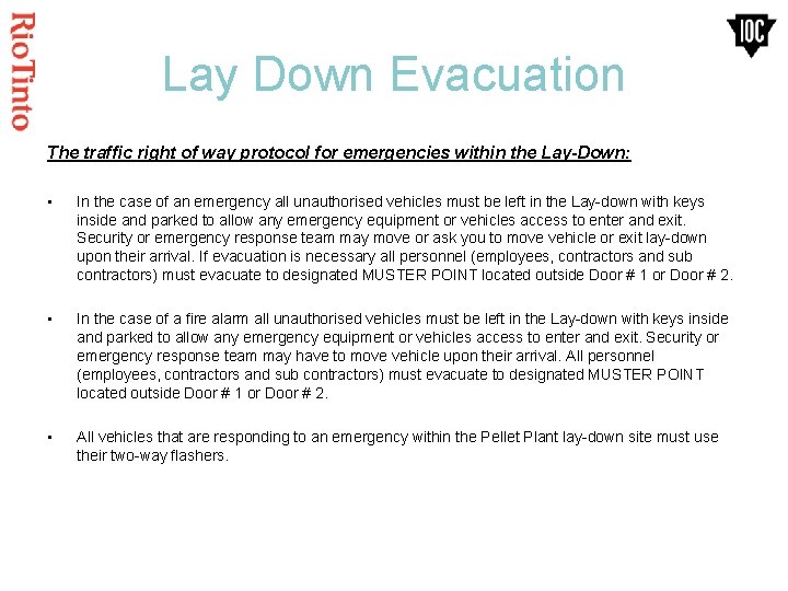 Lay Down Evacuation The traffic right of way protocol for emergencies within the Lay-Down: