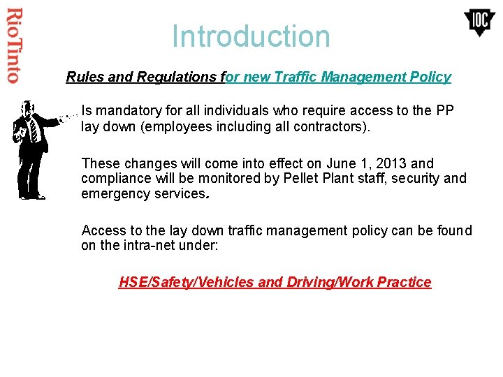Introduction Rules and Regulations for new Traffic Management Policy Is mandatory for all individuals