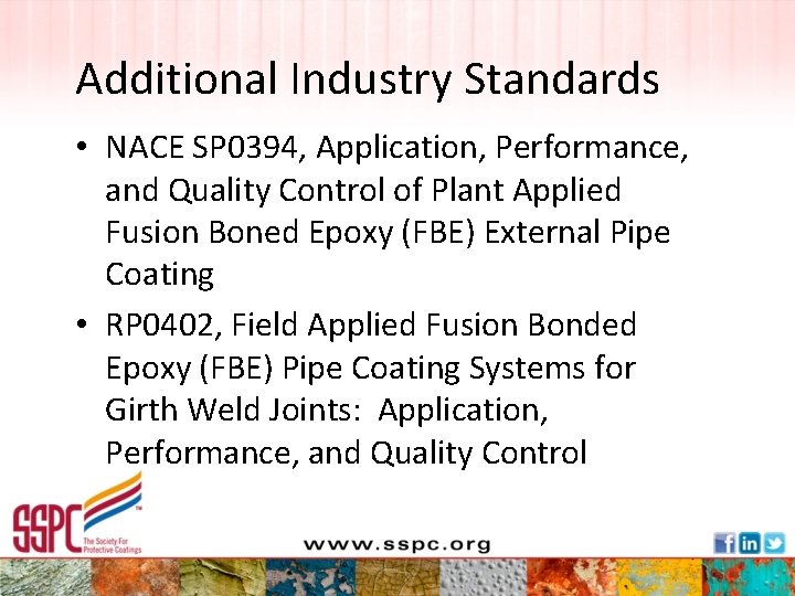 Additional Industry Standards • NACE SP 0394, Application, Performance, and Quality Control of Plant