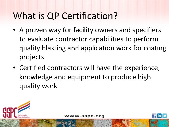 What is QP Certification? • A proven way for facility owners and specifiers to