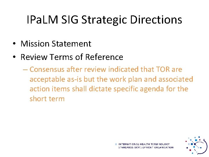 IPa. LM SIG Strategic Directions • Mission Statement • Review Terms of Reference –