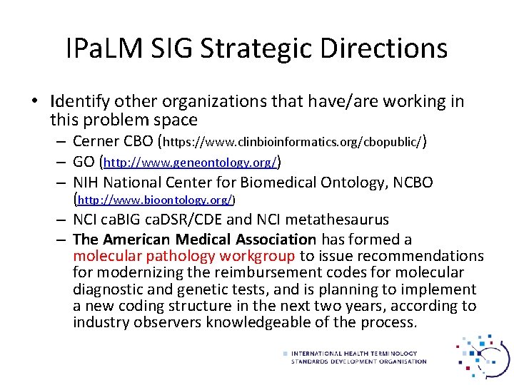 IPa. LM SIG Strategic Directions • Identify other organizations that have/are working in this