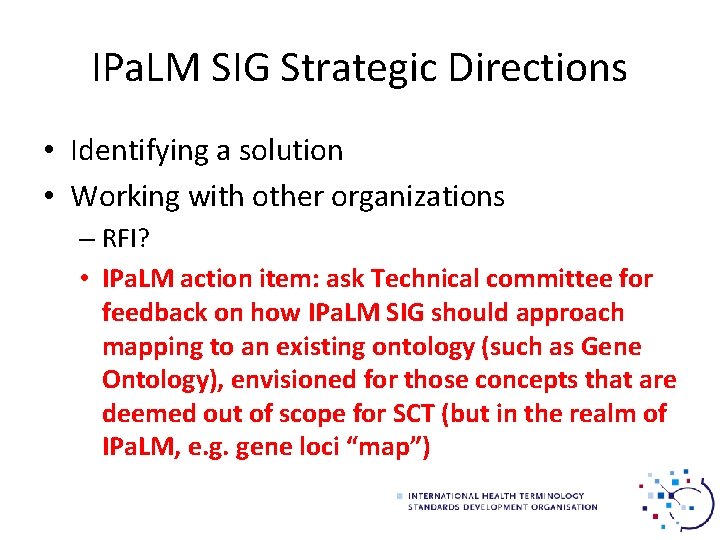 IPa. LM SIG Strategic Directions • Identifying a solution • Working with other organizations