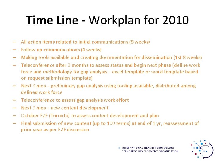 Time Line - Workplan for 2010 – – – – – All action items