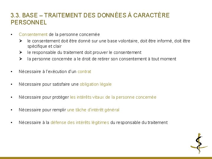 3. 3. BASE – TRAITEMENT DES DONNÉES À CARACTÈRE PERSONNEL • Consentement de la 3. 3. BASE – TRAITEMENT DES DONNÉES À CARACTÈRE PERSONNEL • Consentement de la