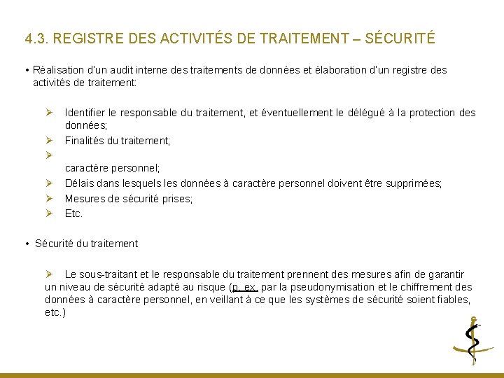 4. 3. REGISTRE DES ACTIVITÉS DE TRAITEMENT – SÉCURITÉ • Réalisation d’un audit interne