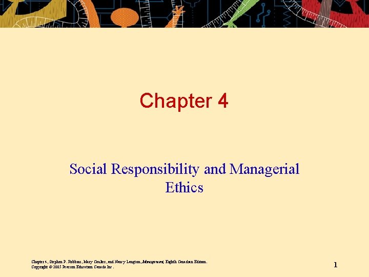 Chapter 4 Social Responsibility and Managerial Ethics Chapter