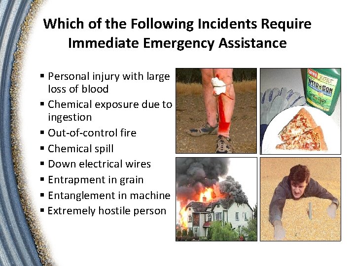 Which of the Following Incidents Require Immediate Emergency Assistance § Personal injury with large