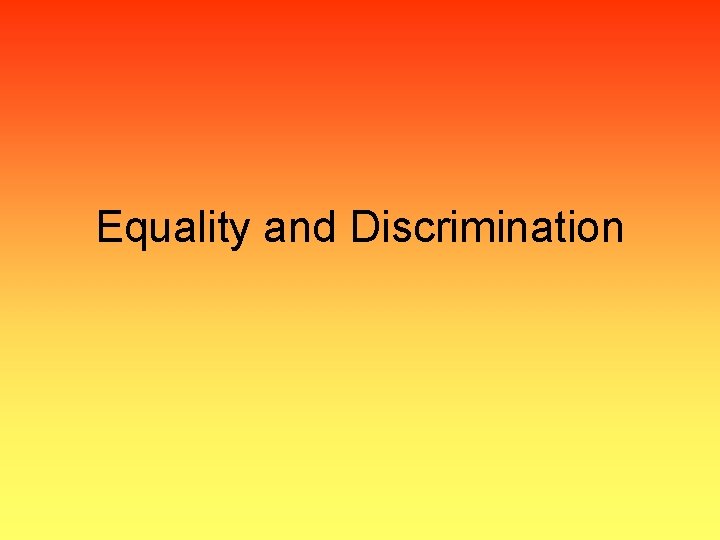 Equality and Discrimination 