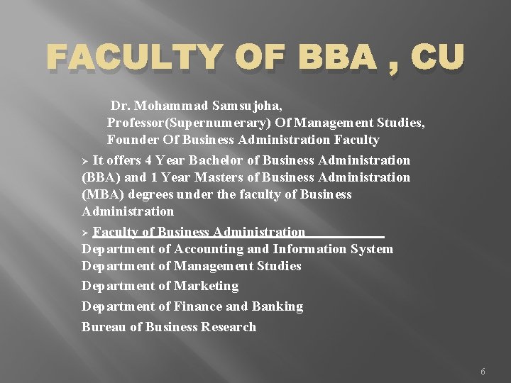 FACULTY OF BBA , CU Dr. Mohammad Samsujoha, Professor(Supernumerary) Of Management Studies, Founder Of