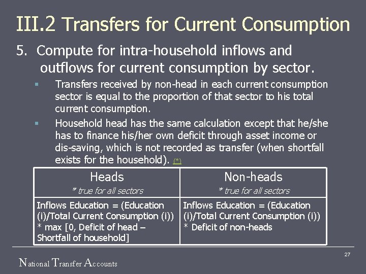 III. 2 Transfers for Current Consumption 5. Compute for intra-household inflows and outflows for