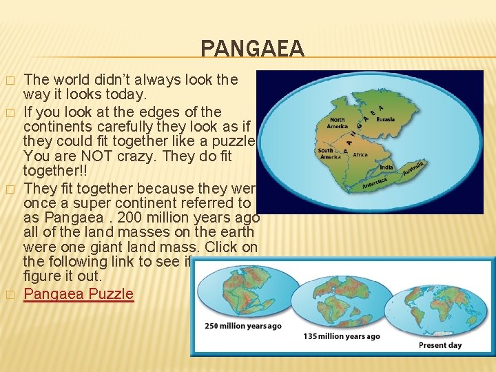 PANGAEA � � The world didn’t always look the way it looks today. If