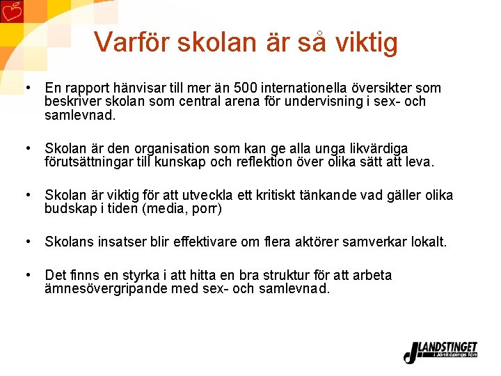 Varför skolan är så viktig • En rapport hänvisar till mer än 500 internationella