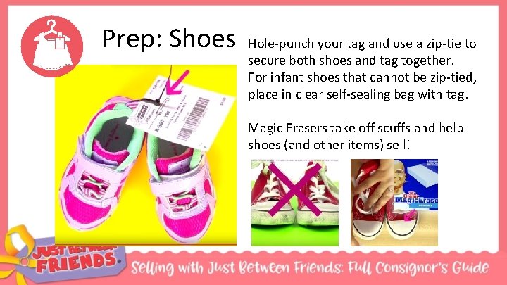 Prep: Shoes Hole-punch your tag and use a zip-tie to secure both shoes and