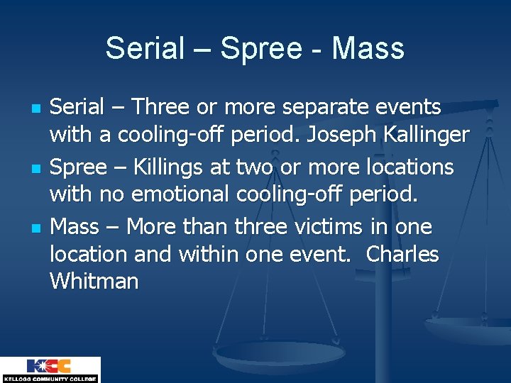 Serial – Spree - Mass n n n Serial – Three or more separate