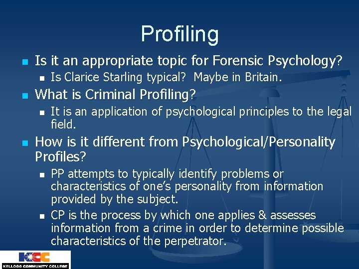 Profiling n Is it an appropriate topic for Forensic Psychology? n n What is