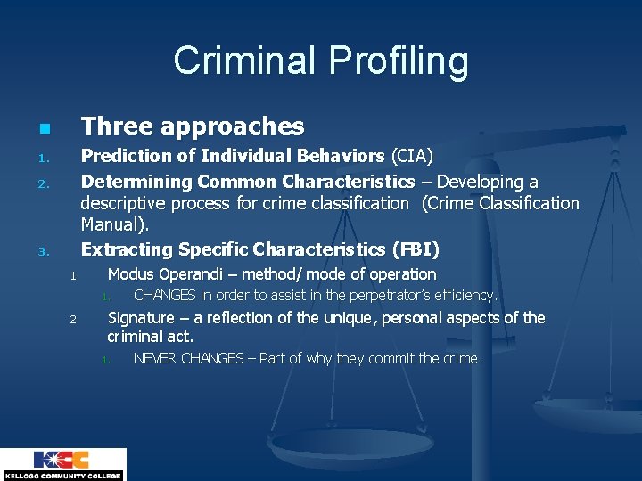 Criminal Profiling Three approaches n Prediction of Individual Behaviors (CIA) Determining Common Characteristics –