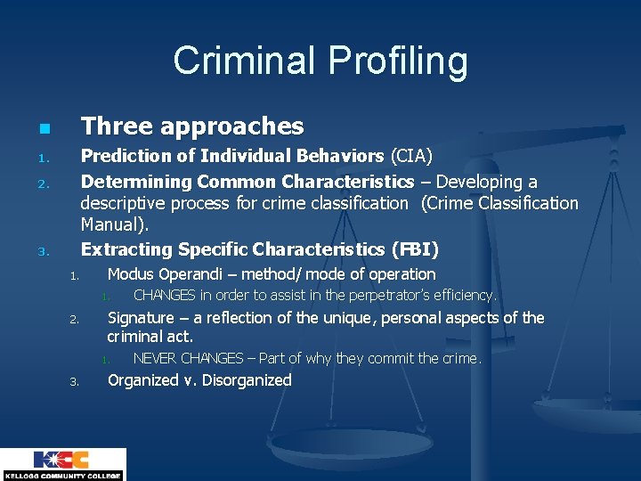 Criminal Profiling Three approaches n Prediction of Individual Behaviors (CIA) Determining Common Characteristics –