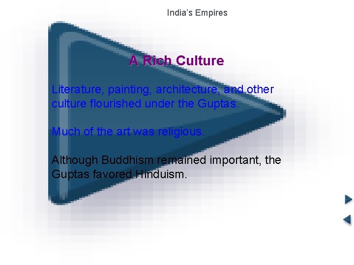 India’s Empires The Gupta Empire A Rich Culture Literature, painting, architecture, and other culture India’s Empires The Gupta Empire A Rich Culture Literature, painting, architecture, and other culture