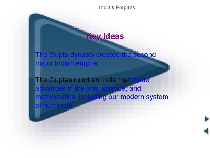 India’s Empires The Gupta Empire Key Ideas The Gupta dynasty created the second major India’s Empires The Gupta Empire Key Ideas The Gupta dynasty created the second major