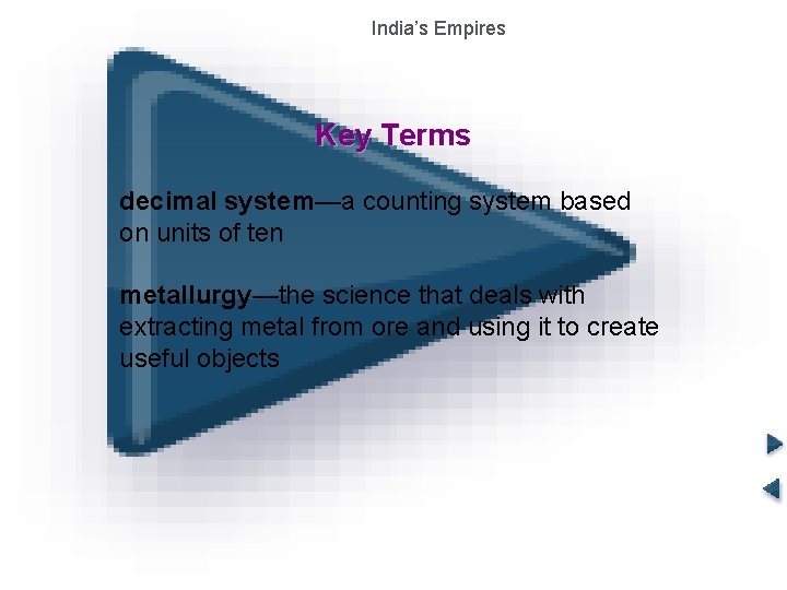 India’s Empires The Gupta Empire Key Terms decimal system—a counting system based on units