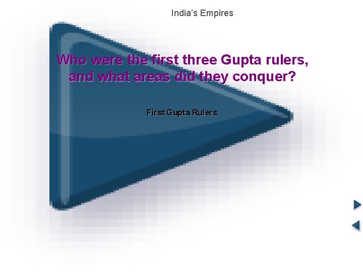 India’s Empires The Gupta Empire Who were the first three Gupta rulers, and what