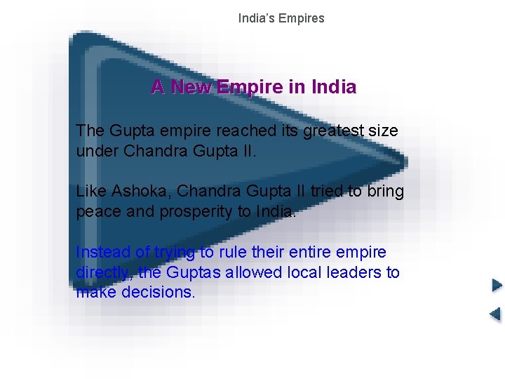 India’s Empires The Gupta Empire A New Empire in India The Gupta empire reached