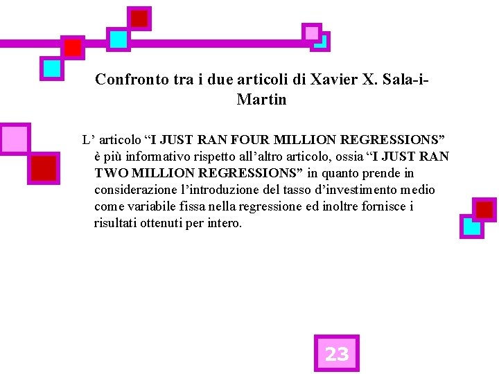 Confronto tra i due articoli di Xavier X. Sala-i. Martin L’ articolo “I JUST