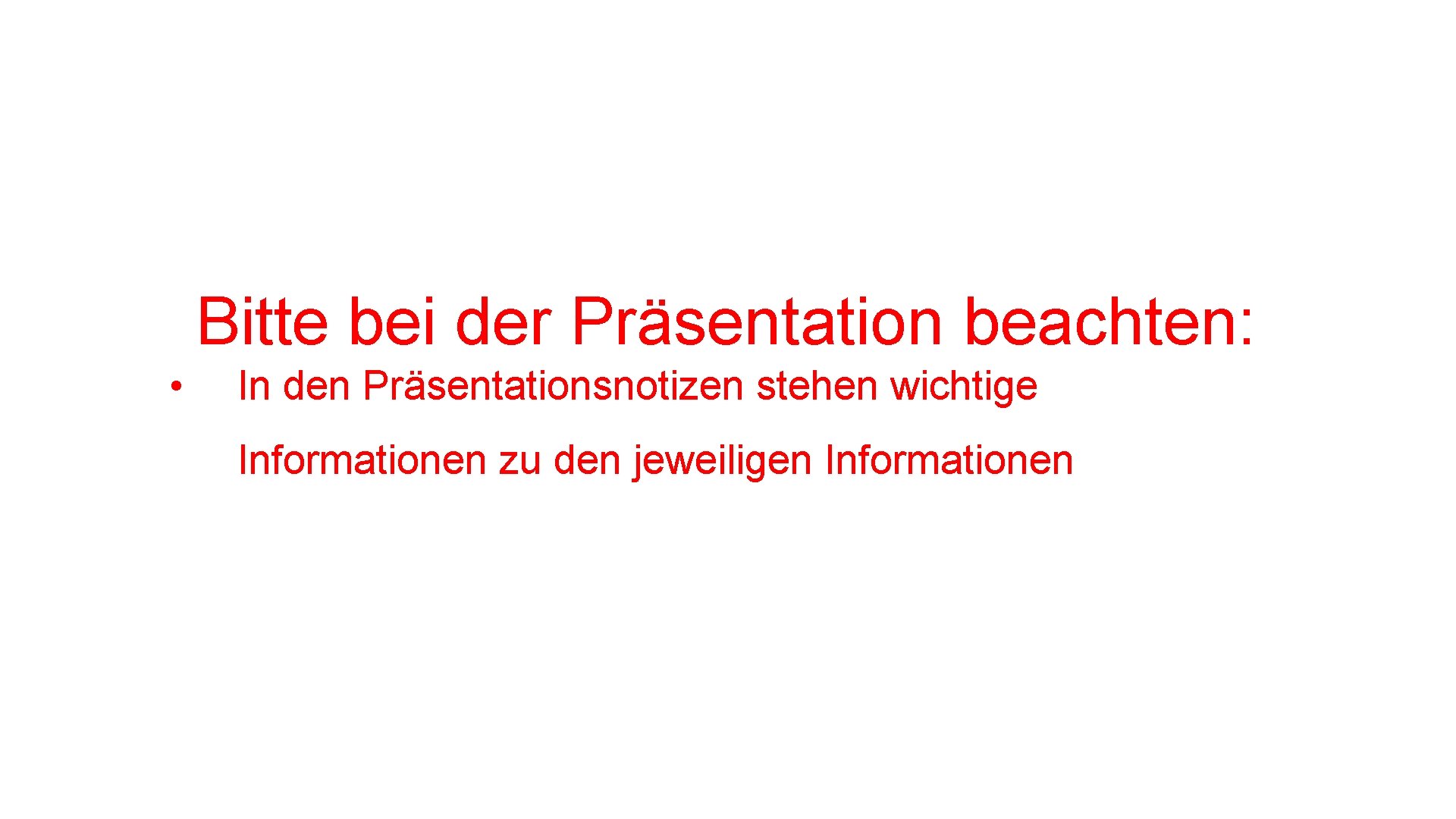 Bitte bei der Präsentation beachten: • In den Präsentationsnotizen stehen wichtige Informationen zu den