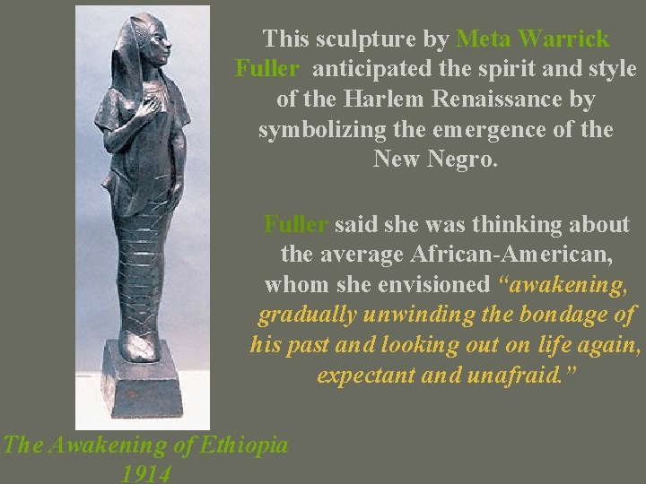 This sculpture by Meta Warrick Fuller, anticipated the spirit and style of the Harlem