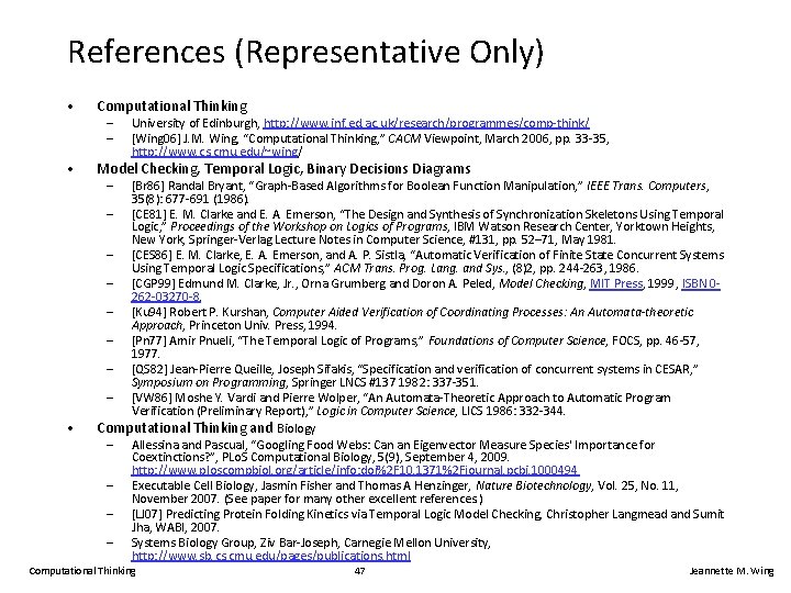 References (Representative Only) • Computational Thinking • Model Checking, Temporal Logic, Binary Decisions Diagrams