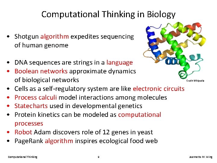 Computational Thinking in Biology • Shotgun algorithm expedites sequencing of human genome • DNA