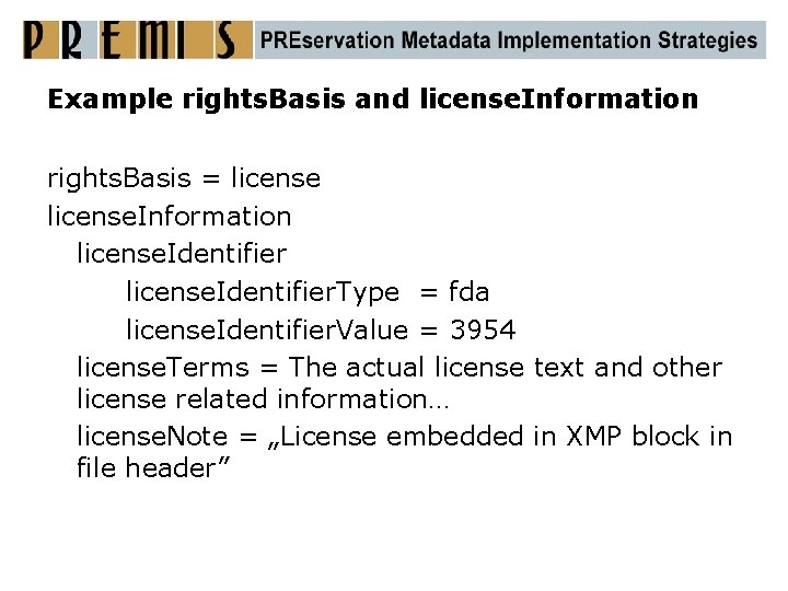 Example rights. Basis and license. Information rights. Basis = license. Information license. Identifier. Type