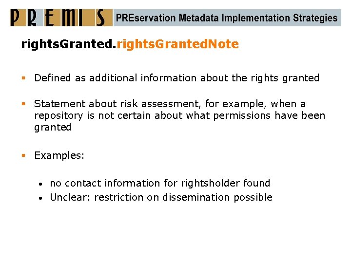 rights. Granted. Note § Defined as additional information about the rights granted § Statement