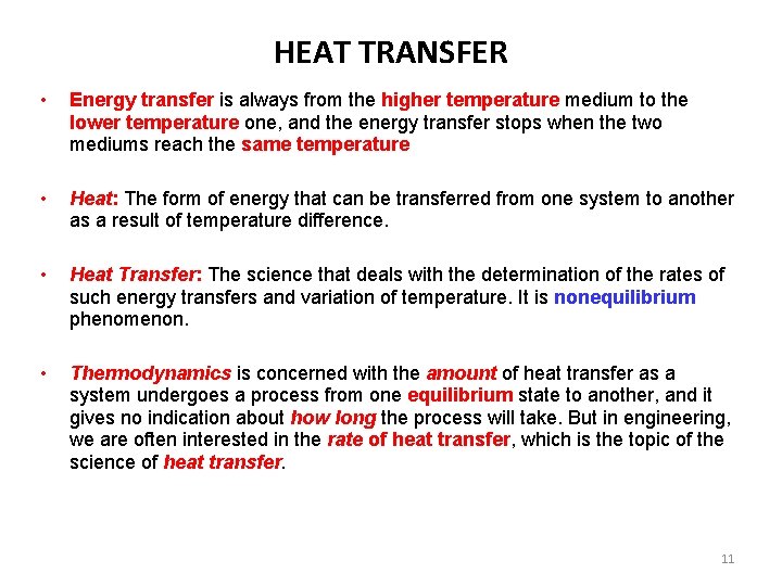HEAT TRANSFER • Energy transfer is always from the higher temperature medium to the HEAT TRANSFER • Energy transfer is always from the higher temperature medium to the